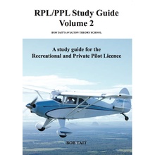 Bob Tait RPL/PPL Volume 2 - A Study Guide for the Recreational and Private Pilot Licence
